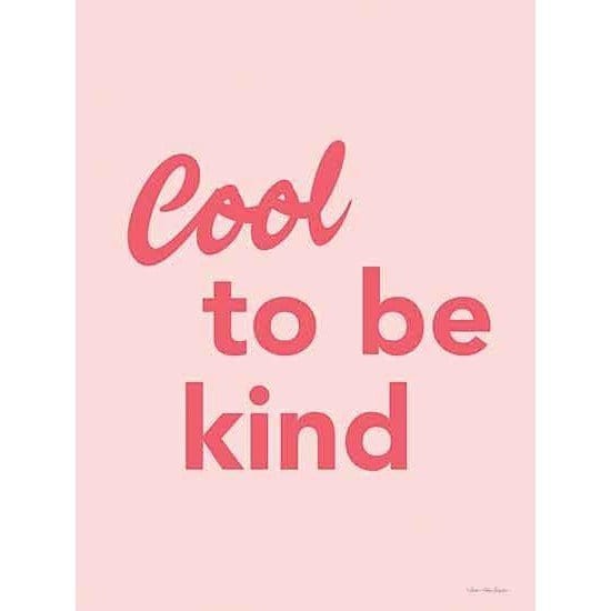 Cool To Be Kind By Seven Trees Art Print - 12 X 16-Penny Lane Publishing-The Village Merchant