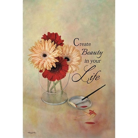 Create Beauty In Your Life By Robin-Lee Vieira Art Print - 12 X 18-Penny Lane Publishing-The Village Merchant