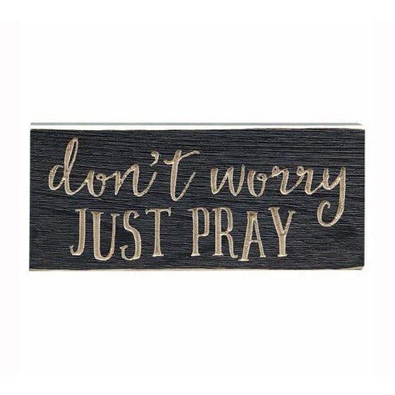 Don&#39;t Worry Just Pray Sign - Engraved Wood 8&quot; Long-Craft Wholesalers-The Village Merchant