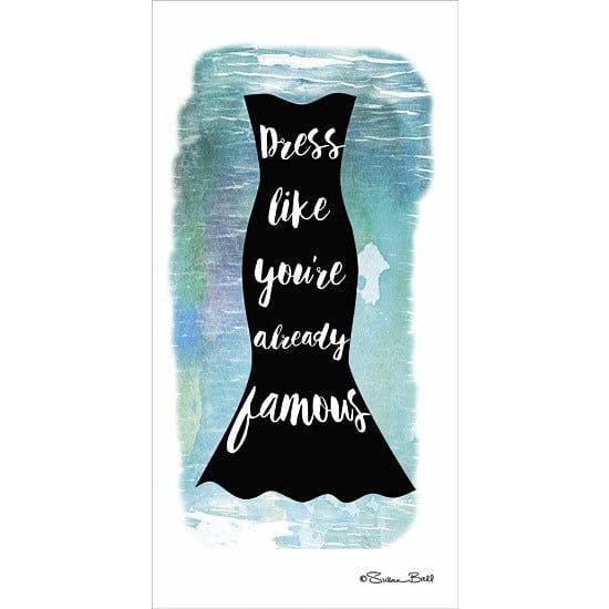 Penny Lane Publishing Dress Like Your Already Famous By Susan Ball Art Print - 9 X 18
