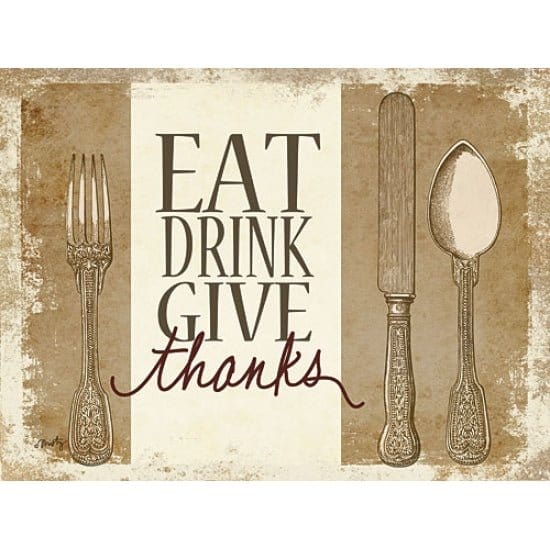 Penny Lane Publishing Eat, Drink, Give Thanks By Misty Michelle Art Print - 12 X 16