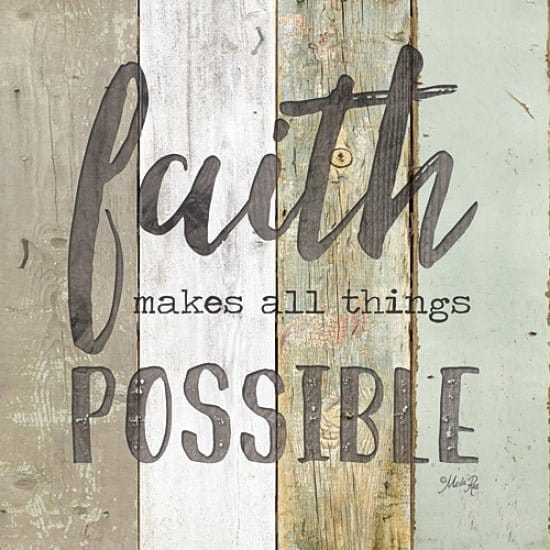 Penny Lane Publishing Faith Makes All Things Possible By Marla Rae Art Print - 12 X 12