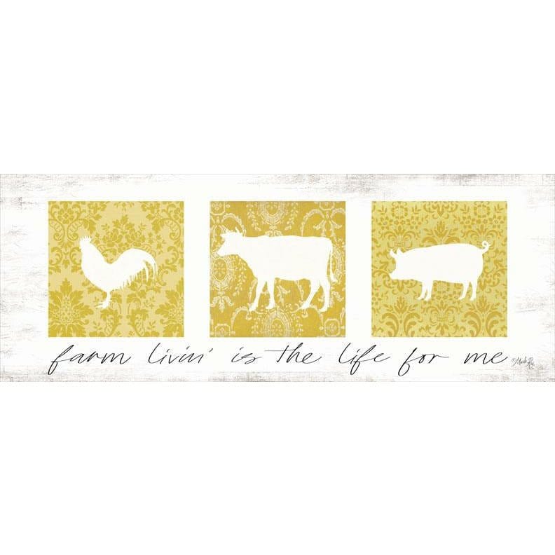Farm Livin&#39; Is The Life For Me By Marla Rae Art Print - 6 X 18-Penny Lane Publishing-The Village Merchant