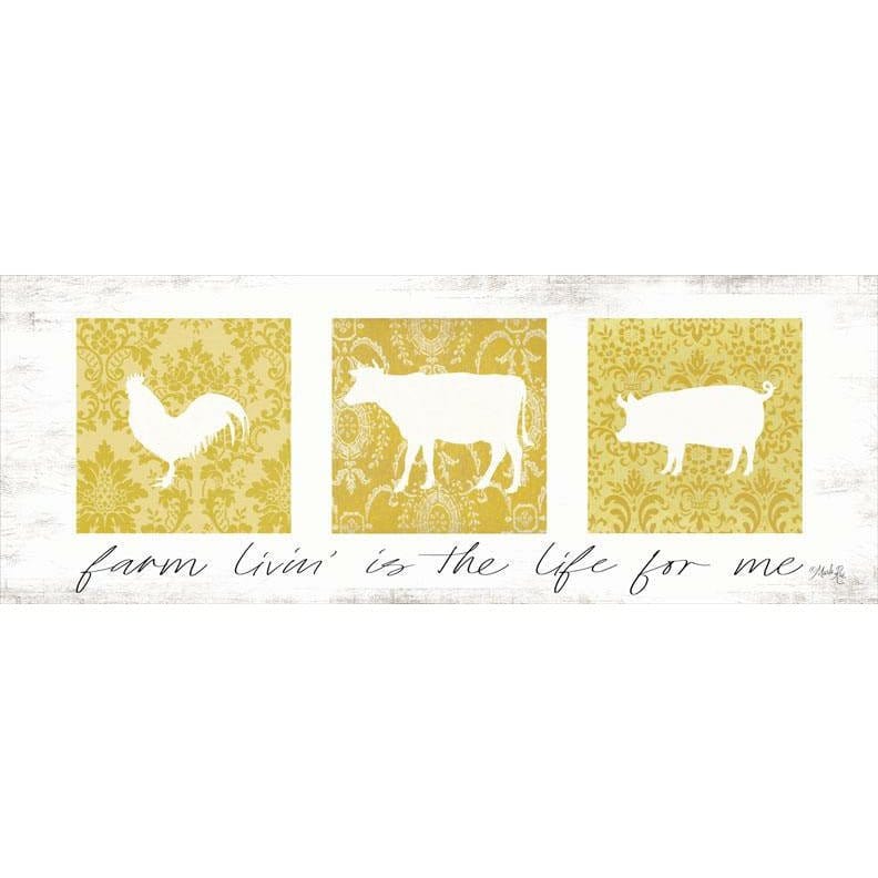 Farm Livin' Is The Life For Me By Marla Rae Art Print - 6 X 18-Penny Lane Publishing-The Village Merchant