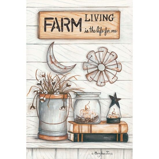 Penny Lane Publishing Farm Living Is The Life For Me By Mary Ann June Art Print - 12 X 18