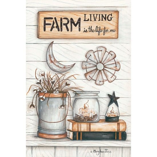 Farm Living Is The Life For Me By Mary Ann June Art Print - 12 X 18-Penny Lane Publishing-The Village Merchant
