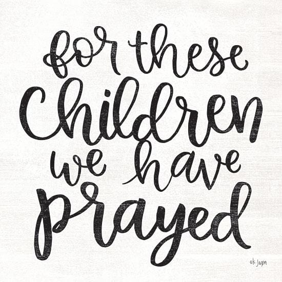 For These Children We Have Prayed By Jaxn Blvd Art Print - 12 X 12-Penny Lane Publishing-The Village Merchant