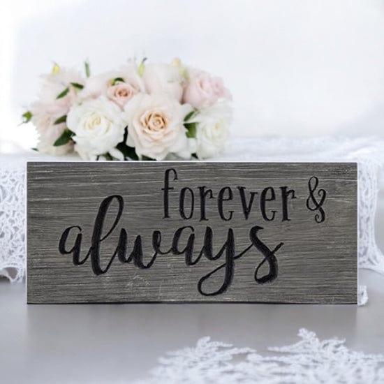 Forever &amp; Always Sign - Engraved Wood 8&quot; Long