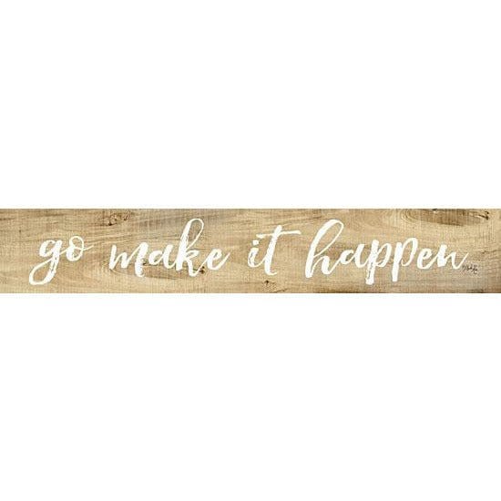 Penny Lane Publishing Go Make It Happen By Marla Rae Art Print - 4 X 24