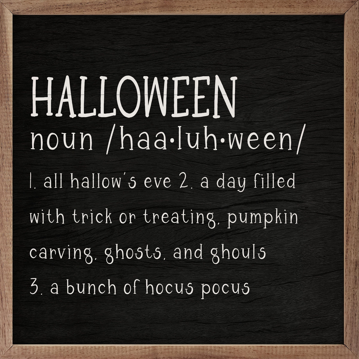 Kendrick Home Walnut Frames 4x4 Halloween Definition Black Printed and Framed Wall Sign