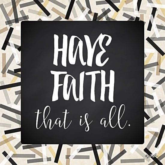 Have Faith By Lauren Rader Art Print - 12 X 12-Penny Lane Publishing-The Village Merchant