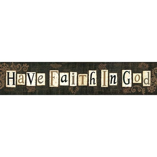 Have Faith In God By Annie La Point Art Print - 4 X 18-Penny Lane Publishing-The Village Merchant