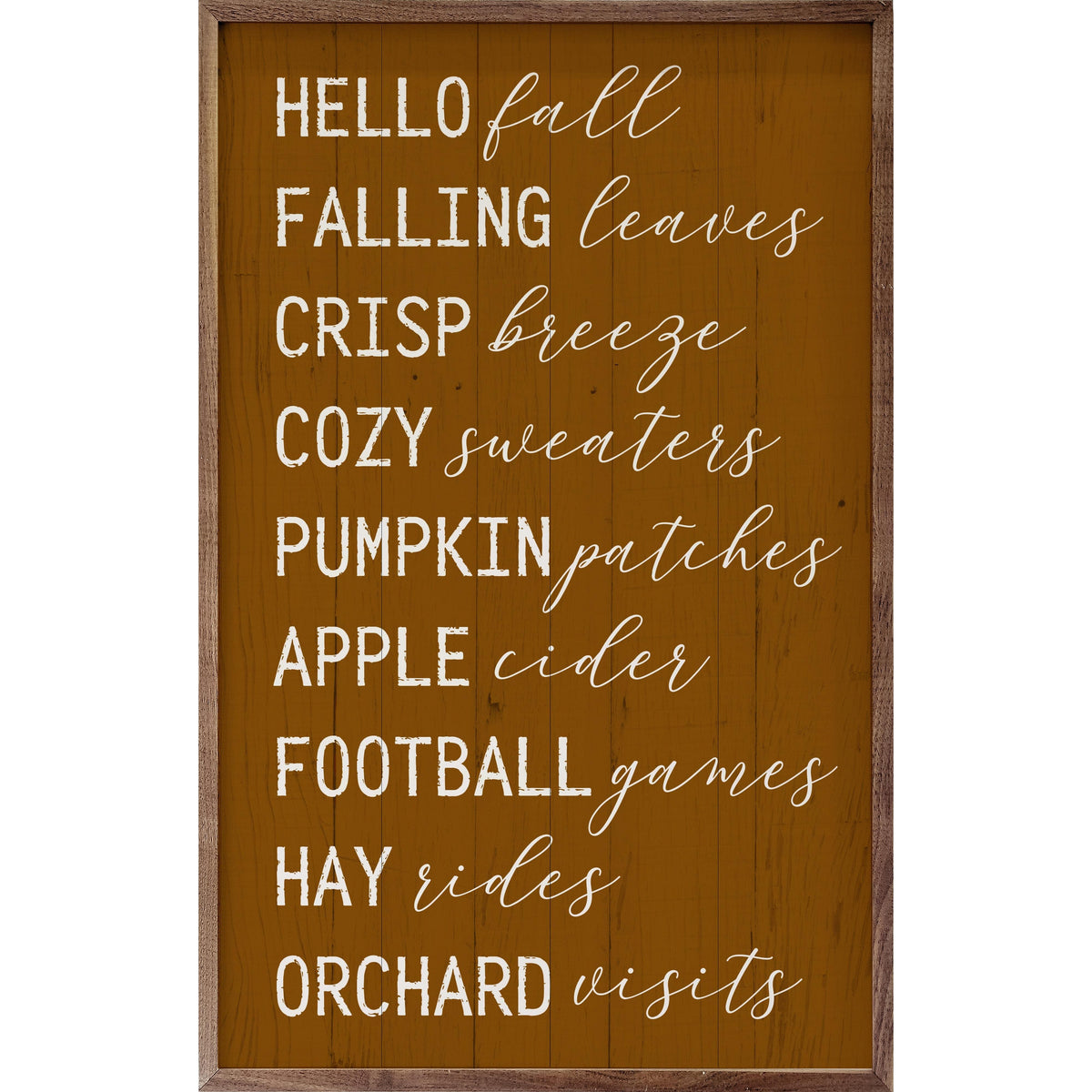 Kendrick Home Walnut Frames 5x8 Hello Fall Favorites Orange Printed and Framed Wall Sign