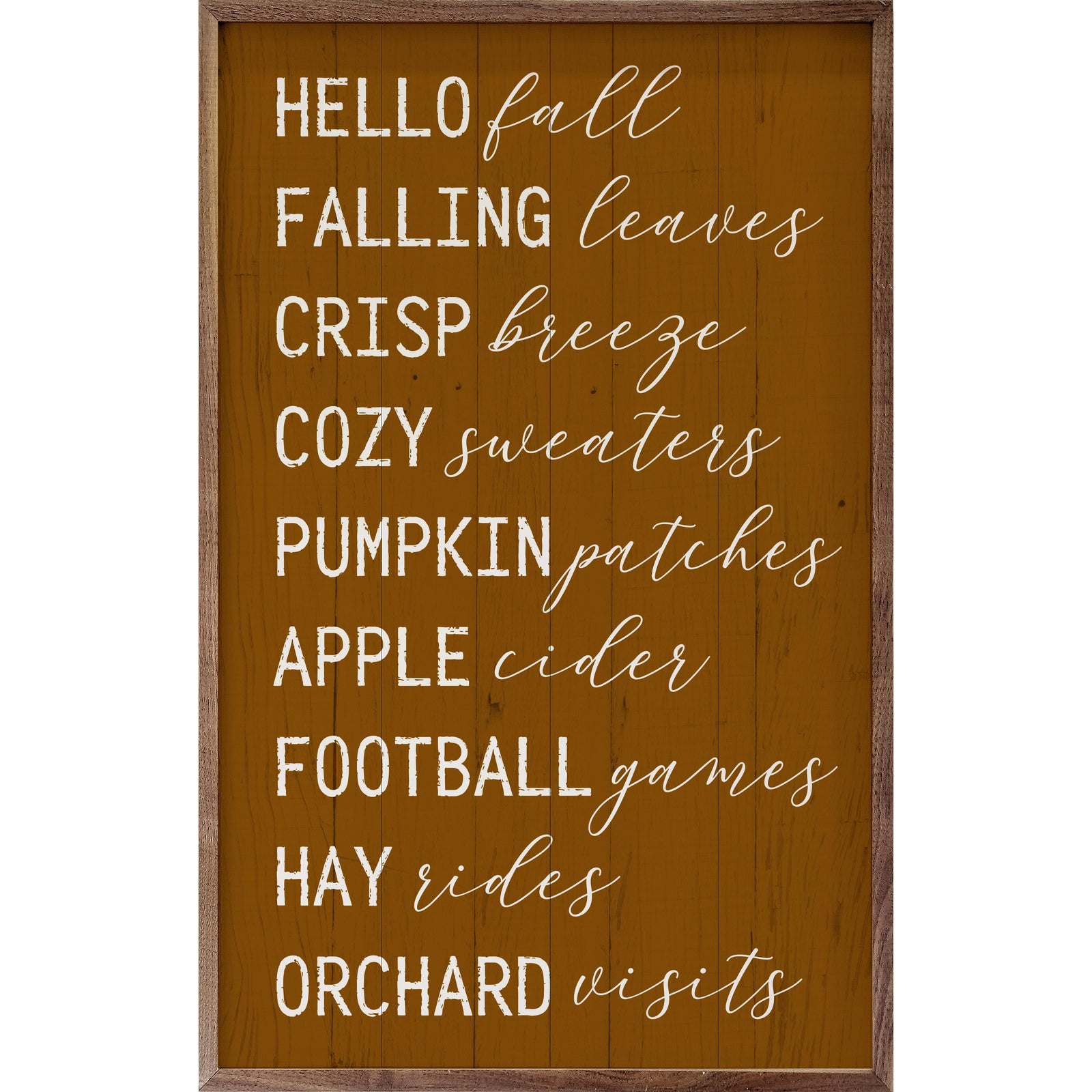 Kendrick Home Walnut Frames 5x8 Hello Fall Favorites Orange Printed and Framed Wall Sign