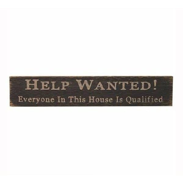 Help Wanted! Everyone In This House is Qualified Sign - Stenciled Wood-Craft Wholesalers-The Village Merchant