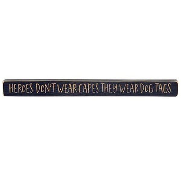 Heros Don&#39;t Wear Capes They Wear Dog Tags Engraved Wood Sign 18&quot; Long-CWI Gifts-The Village Merchant