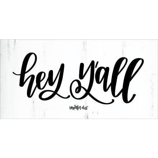 Penny Lane Publishing Hey Y'all By Imperfect Dust Art Print - 9 X 18