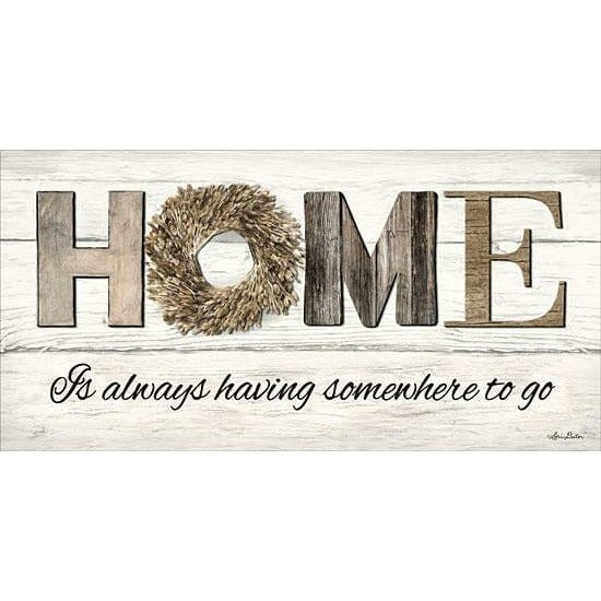 Penny Lane Publishing Home Is Always Having Somewhere To Go By Lori Deiter Art Print - 12 X 24