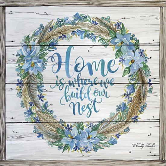 Penny Lane Publishing Home Is Where We Built Our Nest By Cindy Jacobs Art Print - 12 X 12