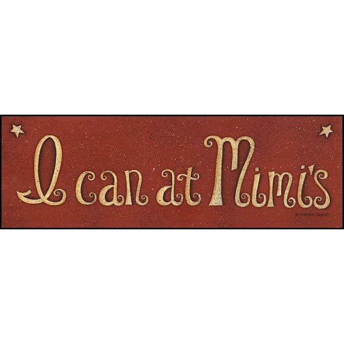 I Can At Mimi's By Scherry Talbott Art Print - 6 X 18-Penny Lane Publishing-The Village Merchant