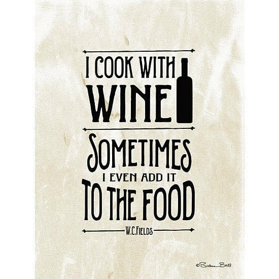 I Cook With Wine By Susan Ball Art Print - 12 X 16-Penny Lane Publishing-The Village Merchant