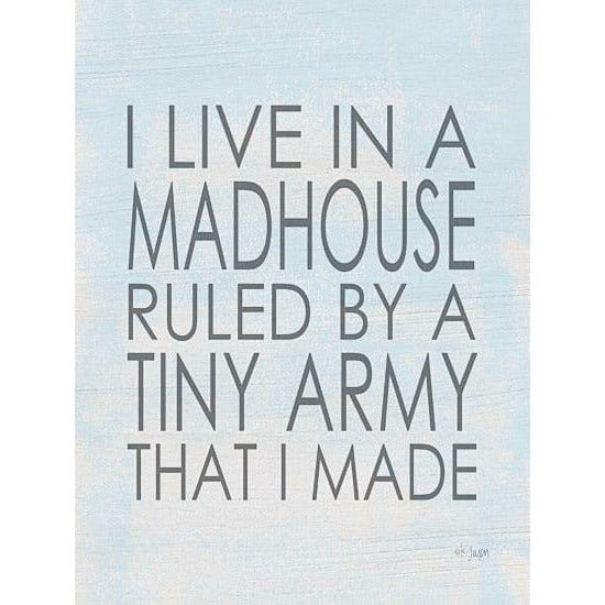 Penny Lane Publishing I Live In A Madhouse By Jaxn Blvd Art Print - 12 X 16