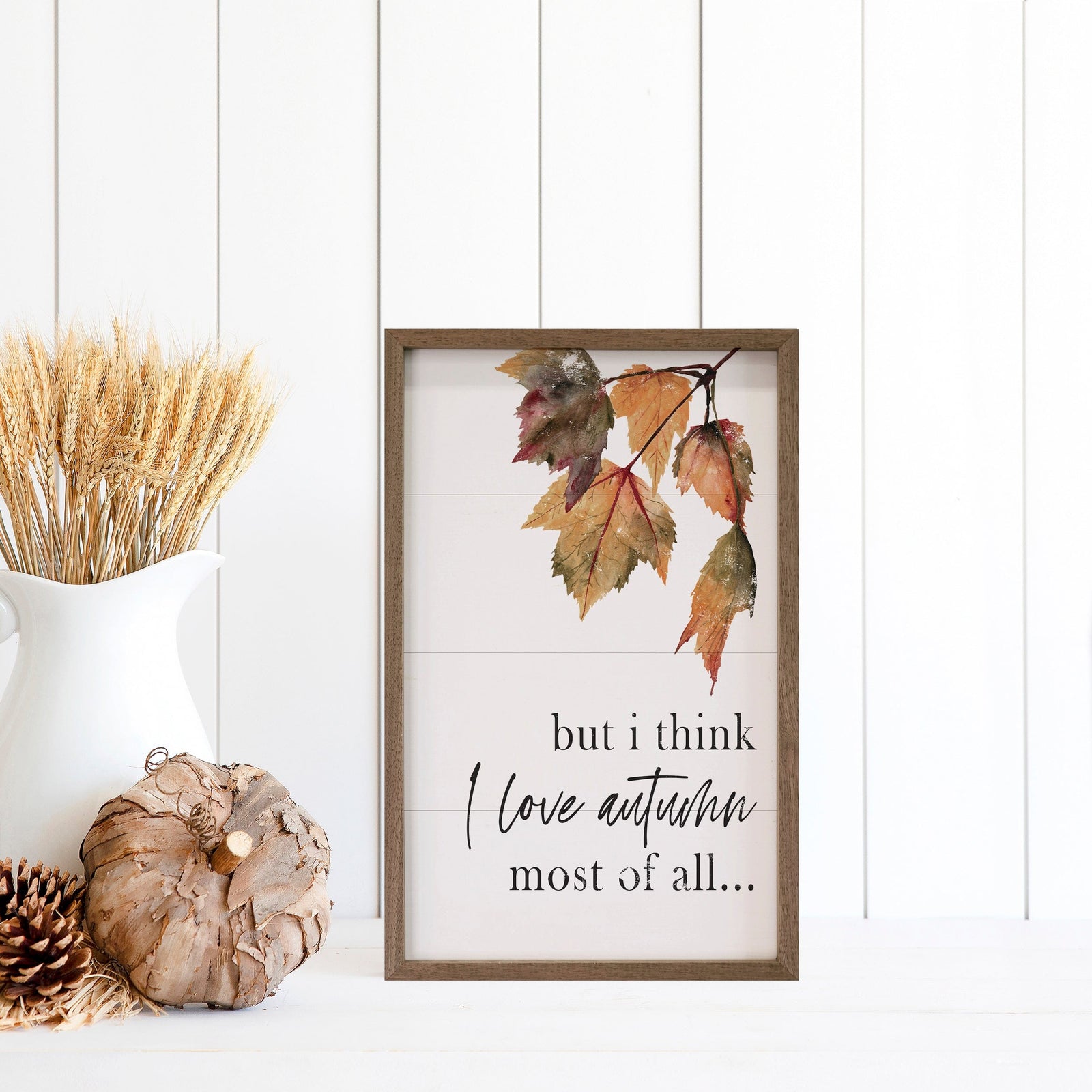 Kendrick Home Walnut Frames 5x8 I Love Autumn Most Of All Leaves White Printed and Framed Wall Sign