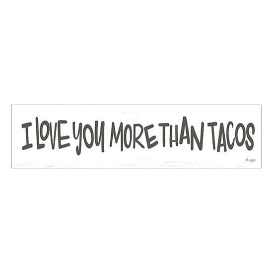 I Love You More Than Tacos By Jaxn Blvd Art Print - 5 X 20-Penny Lane Publishing-The Village Merchant