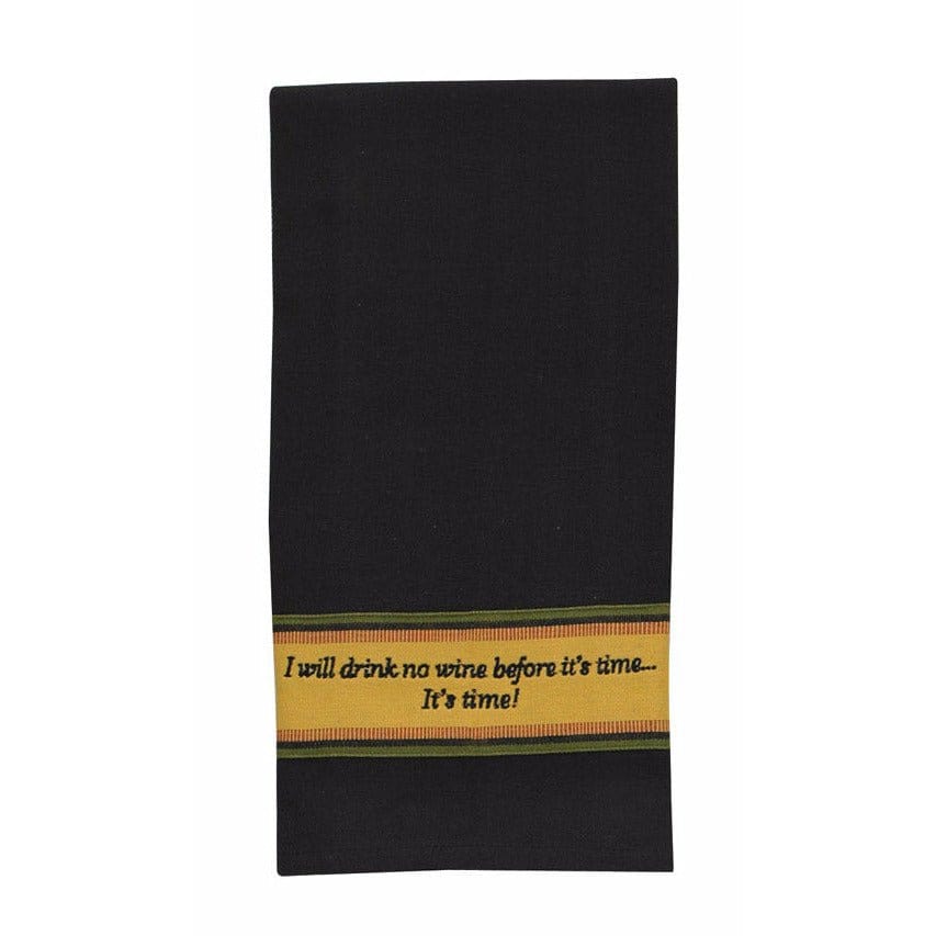 I Will Drink No More Wine Before It&#39;s Time.... It&#39;s Time! Decorative Towel-Park Designs-The Village Merchant