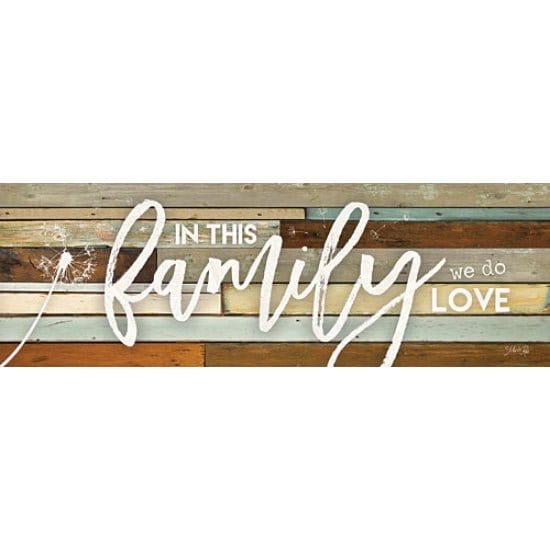 Penny Lane Publishing In This Family We Do Love By Marla Rae Art Print - 8 X 24