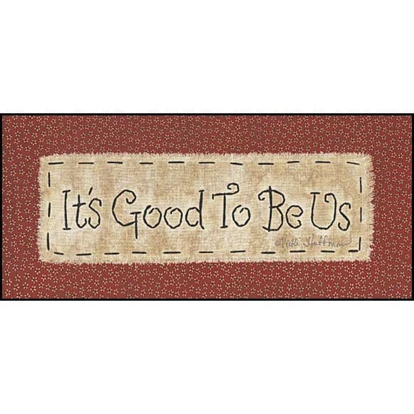 It&#39;s Good To Be Us By Vicki Huffman Art Print - 5 X 12-Penny Lane Publishing-The Village Merchant