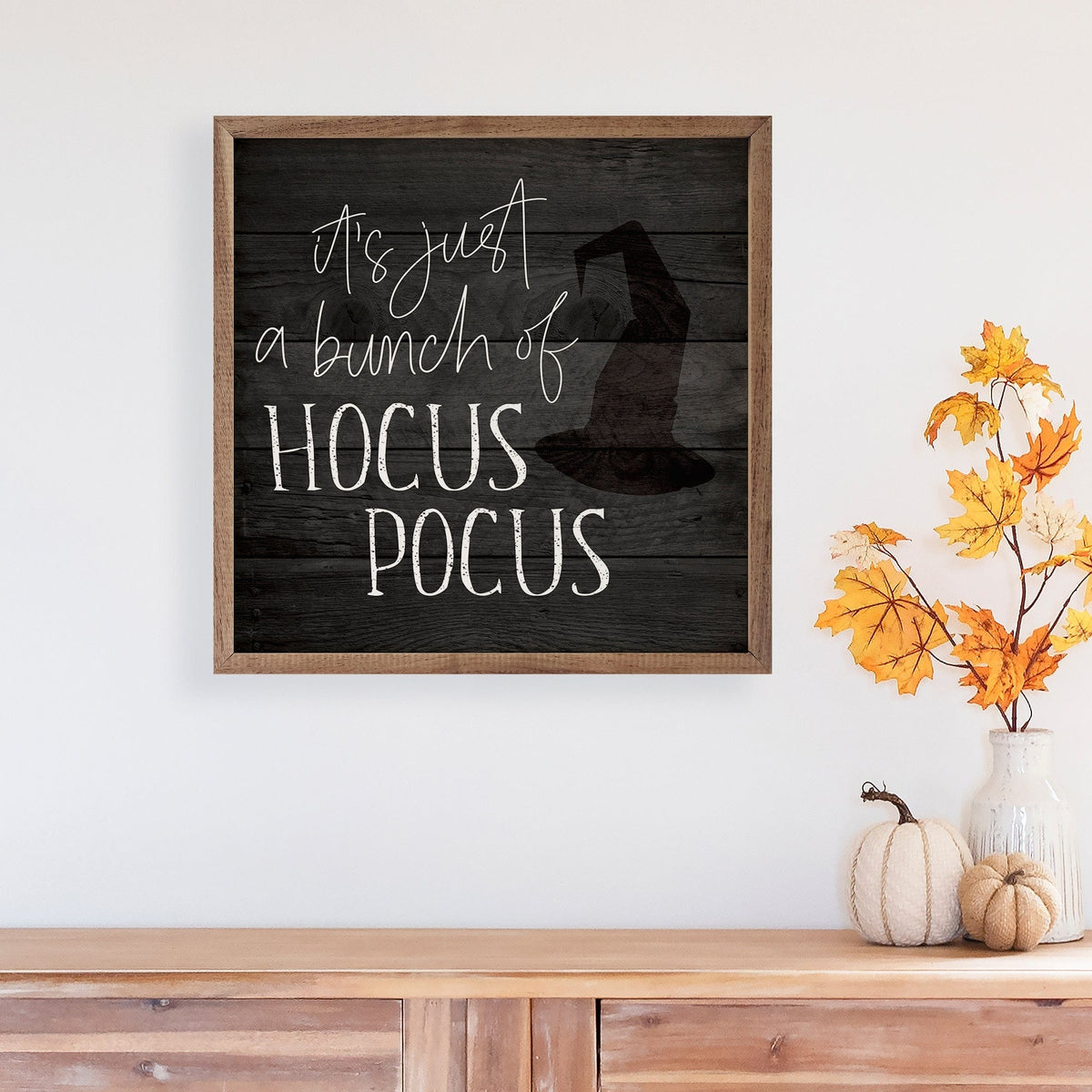 Kendrick Home Walnut Frames Just A Bunch Of Hocus Pocus Witch Hat Black Printed and Framed Wall Sign