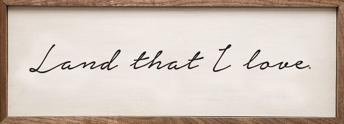 Land That I Love White Printed and Framed Wall Sign
