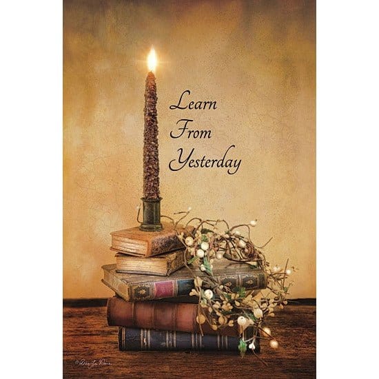 Learn From Yesterday By Robin-Lee Vieira Art Print - 12 X 18-Penny Lane Publishing-The Village Merchant