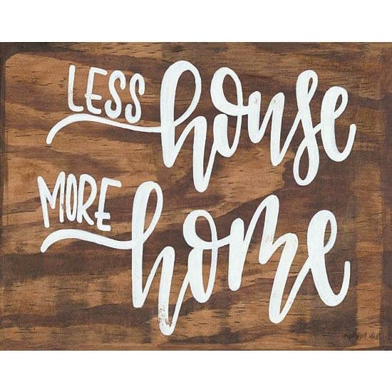 Less House More Home By Imperfect Dust Art Print - 12 X 16-Penny Lane Publishing-The Village Merchant