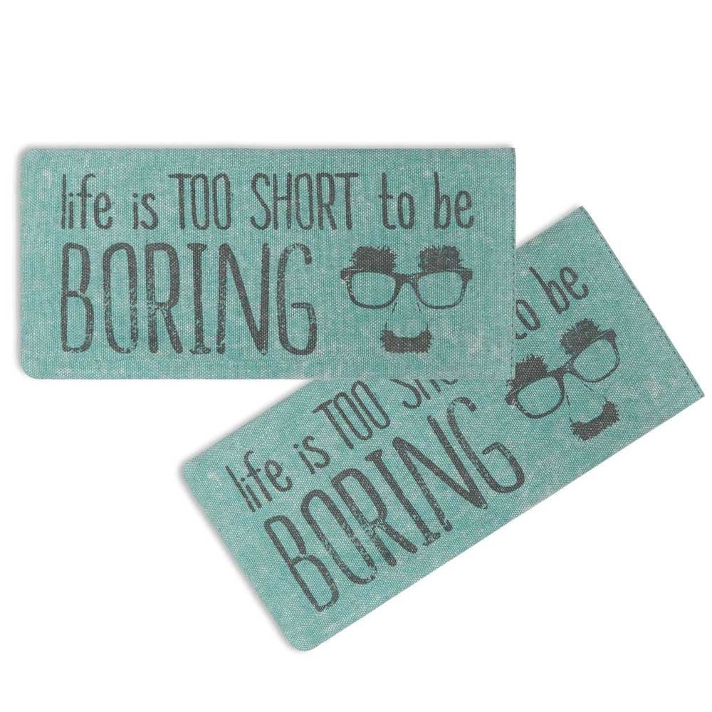 Life Is Too Short EyeGlass Case-CTW Home-The Village Merchant