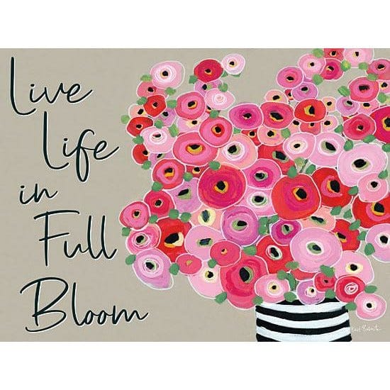 Penny Lane Publishing Live Life In Full Bloom By Kait Roberts Art Print - 12 X 16