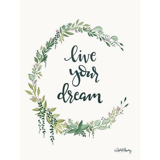 Penny Lane Publishing Live Your Dream By April Chavez Art Print - 12 X 16