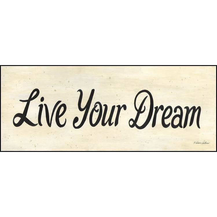 Live Your Dream By Diane Arthurs Art Print - 6 X 18-Penny Lane Publishing-The Village Merchant