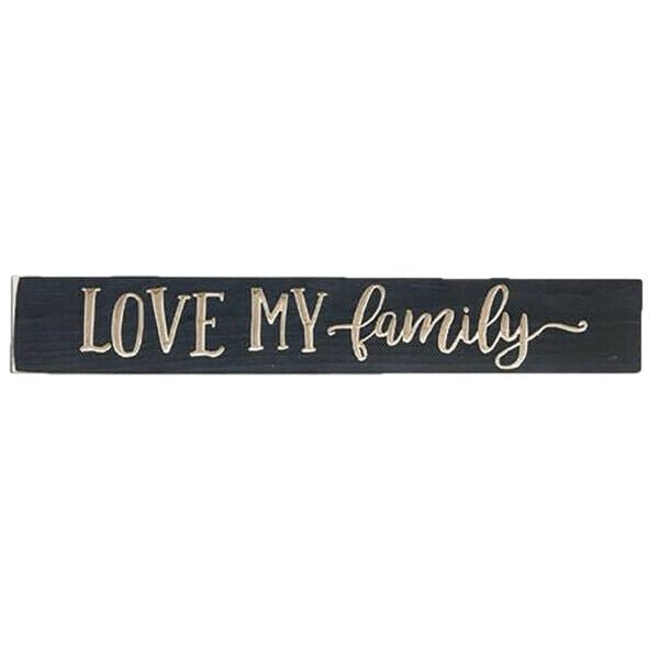 Love My Family - Engraved Wood Sign 24&quot; Long-CWI Gifts-The Village Merchant