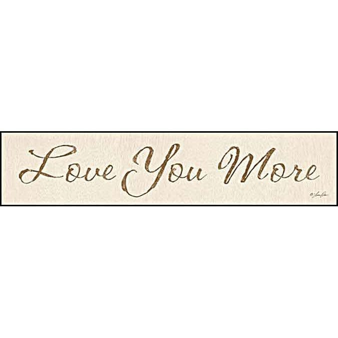 Love You More By Lauren Rader Art Print - 4 X 18-Penny Lane Publishing-The Village Merchant