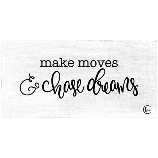 Penny Lane Publishing Make Moves & Chase Dreams By Fearfully Made Creations Art Print - 9 X 18