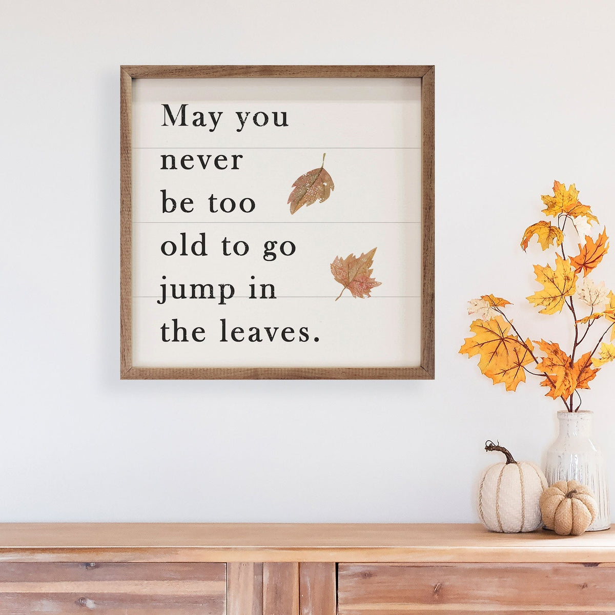 Kendrick Home Walnut Frames May You Never Be Too Old White Printed and Framed Wall Sign