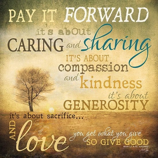 Meaning Of Pay It Forward By Marla Rae Art Print - 18 X 18-Penny Lane Publishing-The Village Merchant