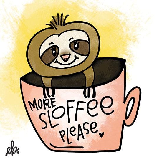 Penny Lane Publishing More Sloffee Please By Erin Barrett Art Print - 12 X 12