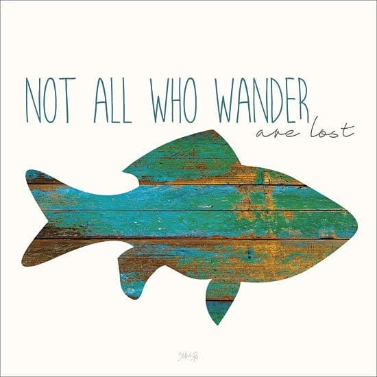 Not All Who Wonder Are Lost By Marla Rae Art Print - 12 X 12-Penny Lane Publishing-The Village Merchant