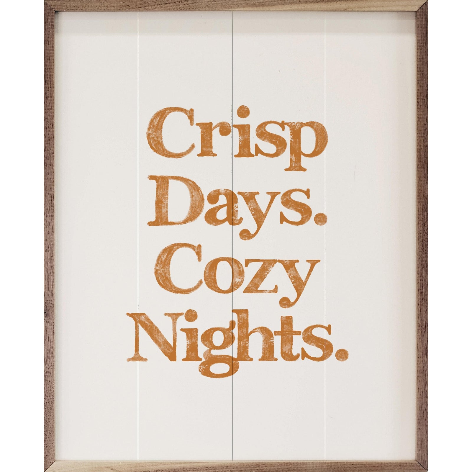 Kendrick Home Walnut Frames 8x10 Orange Crisp Days Cozy Nights White Printed and Framed Wall Sign