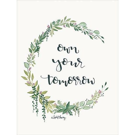 Penny Lane Publishing Own Your Tomorrow By April Chavez Art Print - 12 X 16