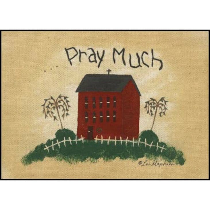 Pray Much By Lori Maphies Art Print - 5 X 7-Penny Lane Publishing-The Village Merchant