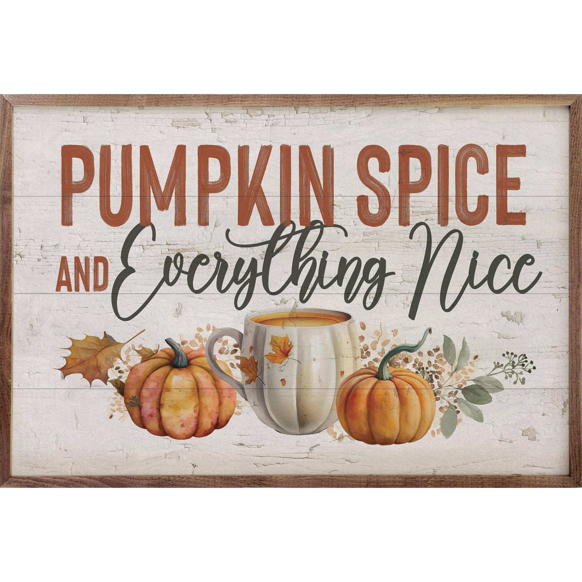 Kendrick Home Walnut Frames Pumpkin Spice And Everything Nice Printed and Framed Wall Sign